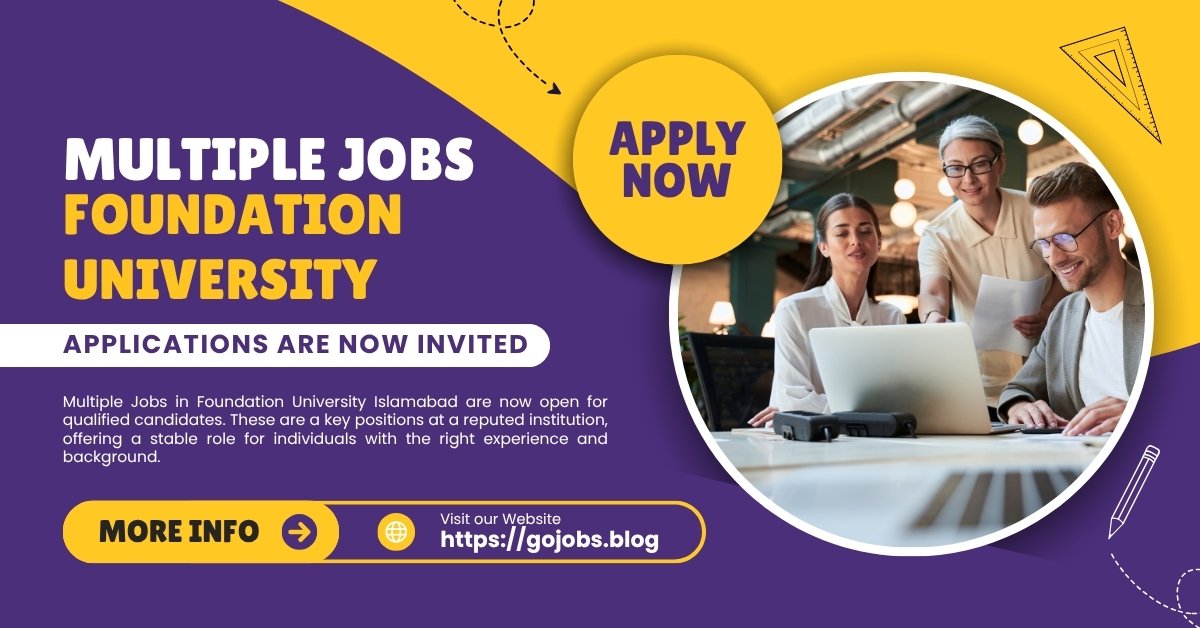 Multiple Jobs in Foundation University Islamabad