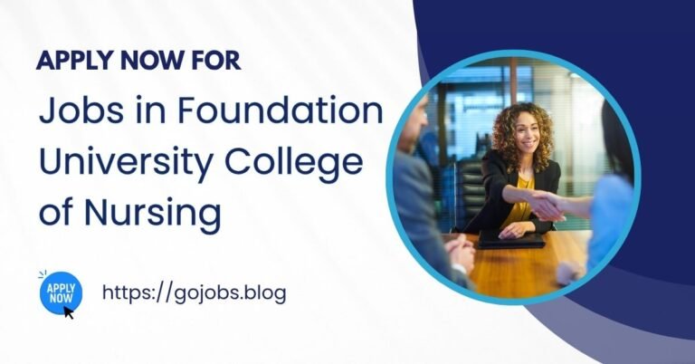 Foundation University College of Nursing Jobs 2025