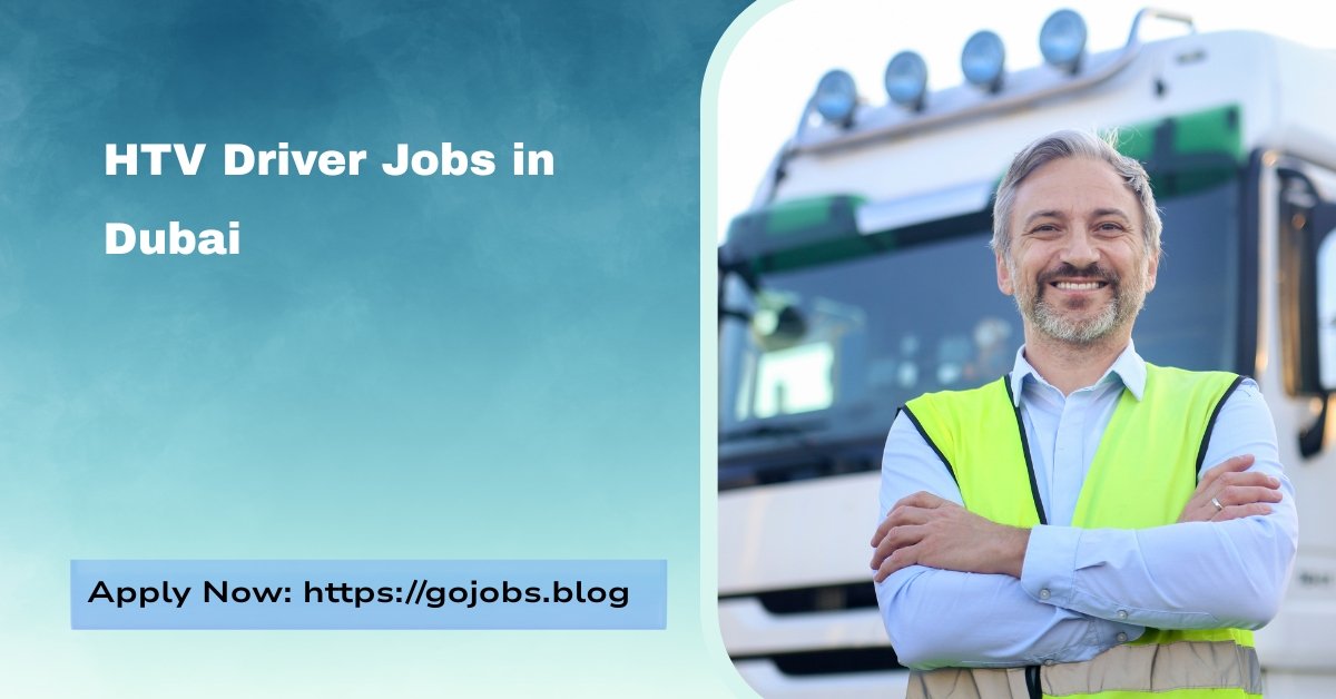 HTV Driver Jobs in Dubai