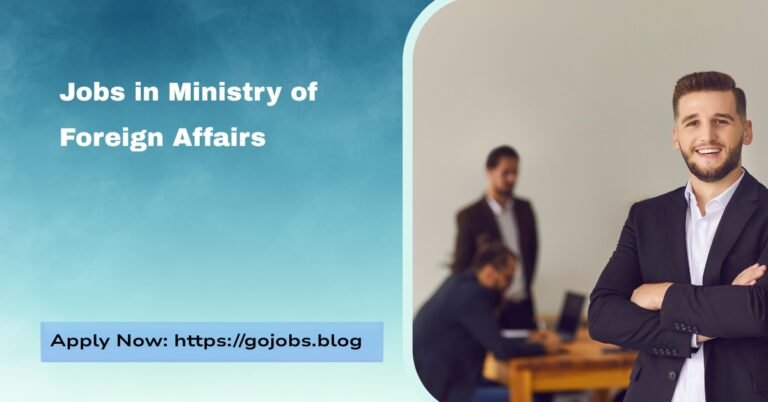 Jobs in Ministry of Foreign Affairs