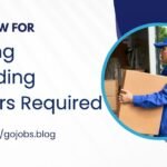 Loading Unloading Workers Required in Riyadh Saudi Arabia 200+ Vacancies