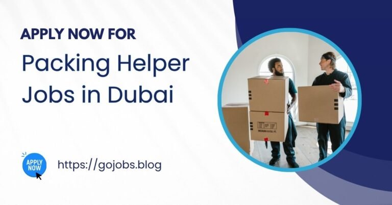 Packing Helper Jobs in Dubai