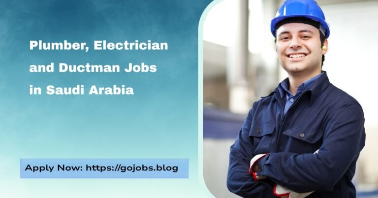 Plumber, Electrician and Ductman Jobs in Saudi Arabia