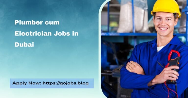 Plumber cum Electrician Jobs in Dubai