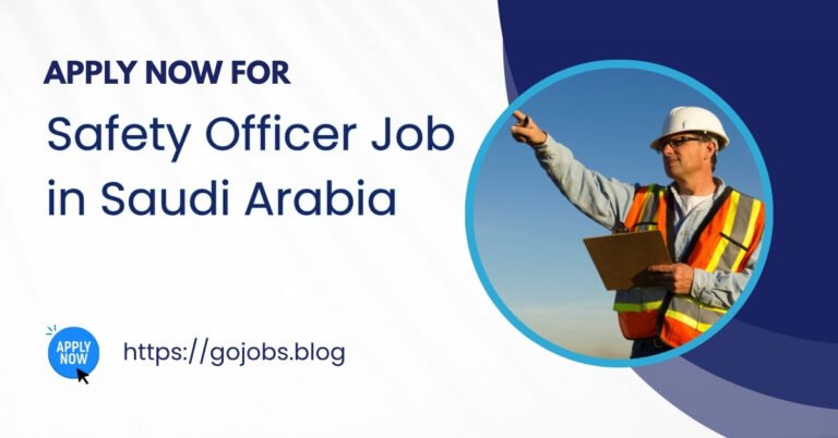 Safety Officer Job in Saudi Arabia