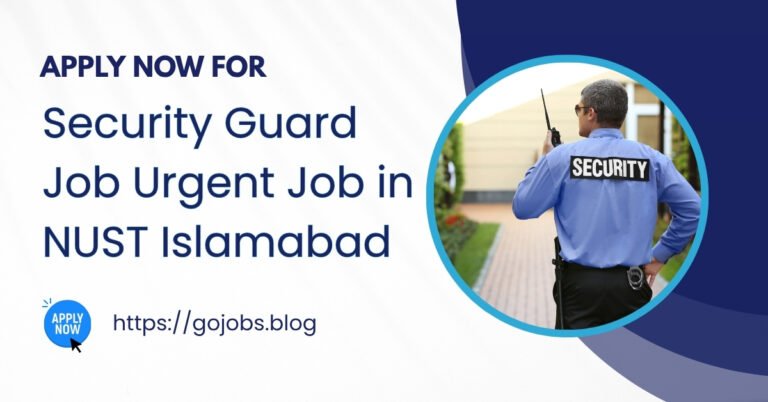 Security Guard Job Urgent Job in NUST Islamabad