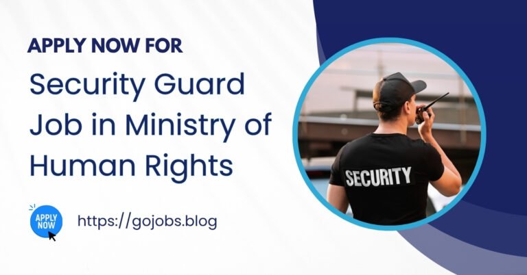 Security Guard Job in Ministry of Human Rights