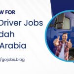 Truck Driver Jobs in Jeddah Saudi Arabia